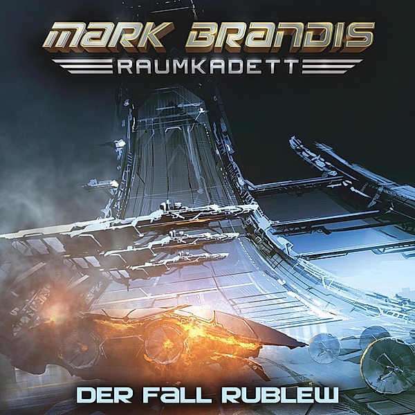 Mark Brandis - Raumkadett - 12 - 12: Der Fall Rublew, Balthasar von Weymarn