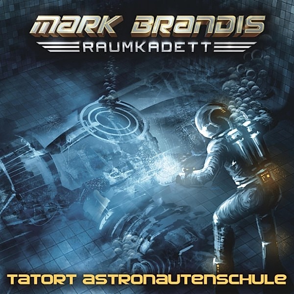Mark Brandis - Raumkadett - 3 - 03: Tatort Astronautenschule, Balthasar von Weymarn