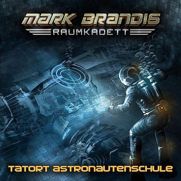 Mark Brandis Raumkadett - 3 - Tatort Astronautenschule, Mark Brandis-Raumkadett