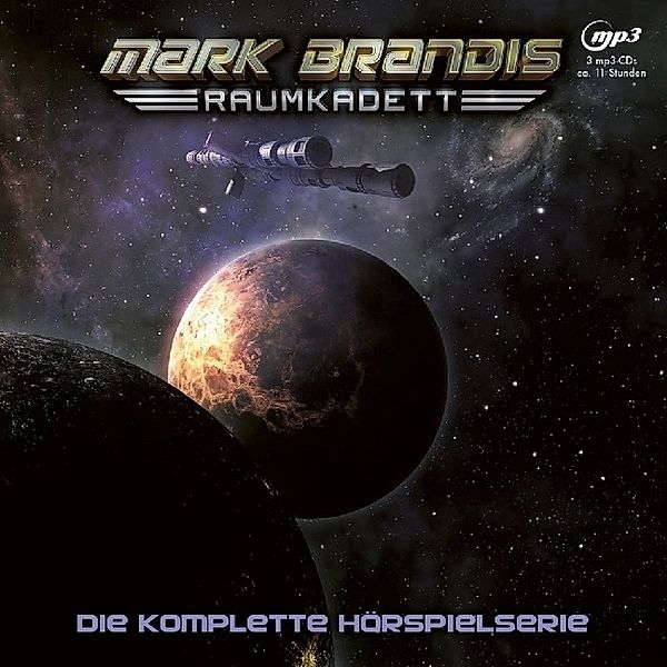 Mark Brandis - Raumkadett / Mark Brandis - Raumkadett - Die komplette Hörspielserie, Mark Brandis