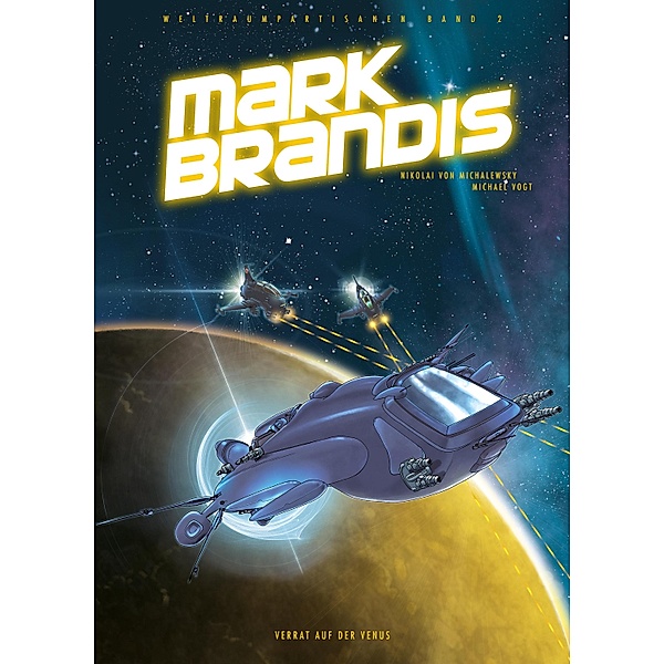 Mark Brandis - Verrat auf der Venus / Mark Brandis Bd.2, Nikolai von Michalewsky