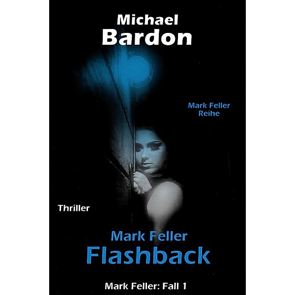 Mark Feller / Mark Feller Bd.1, Michael Bardon
