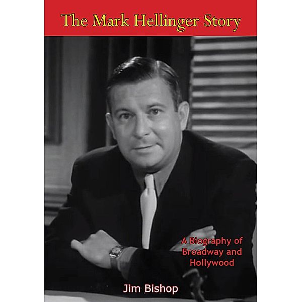 Mark Hellinger Story, Jim Bishop