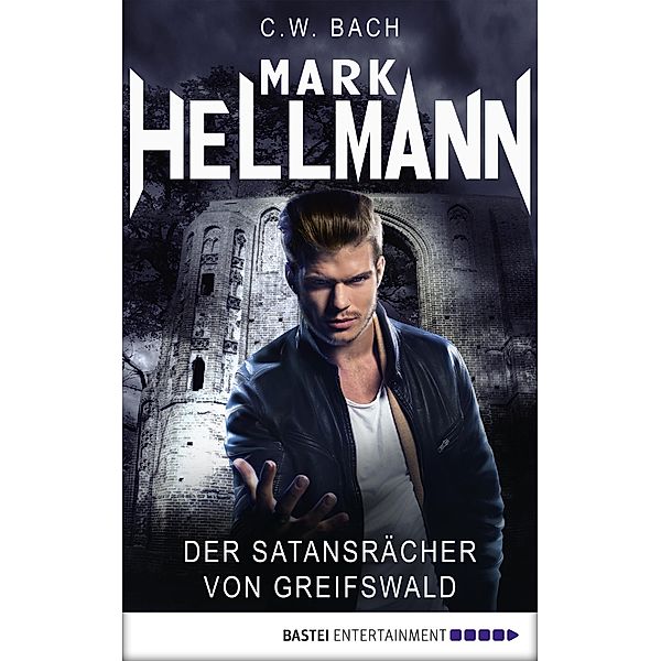 Mark Hellmann - Der Dämonenjäger 03 / Der Dämonenjäger Bd.3, C. W. Bach