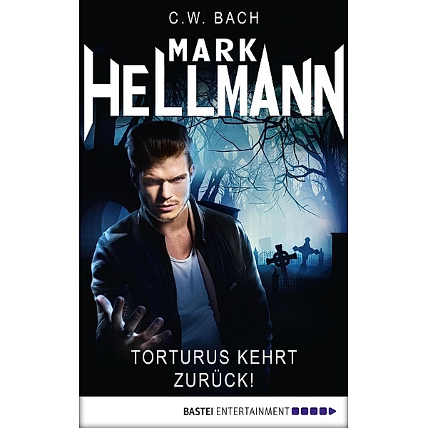 Mark Hellmann - Der Dämonenjäger 21 / Der Dämonenjäger Bd.21, C. W. Bach