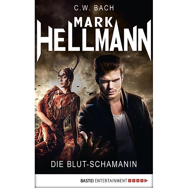 Mark Hellmann - Der Dämonenjäger 23 / Der Dämonenjäger Bd.23, C. W. Bach
