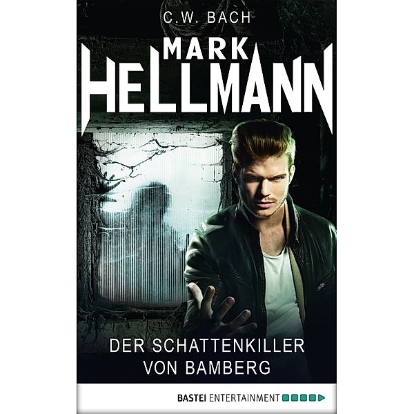 Mark Hellmann - Der Dämonenjäger 40 / Der Dämonenjäger Bd.40, C. W. Bach