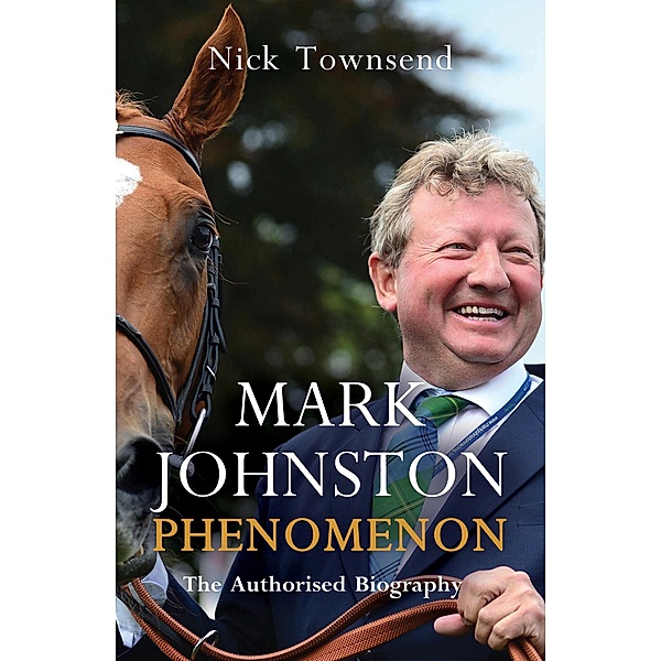 Mark Johnston: Phenomenon, Nick Townsend