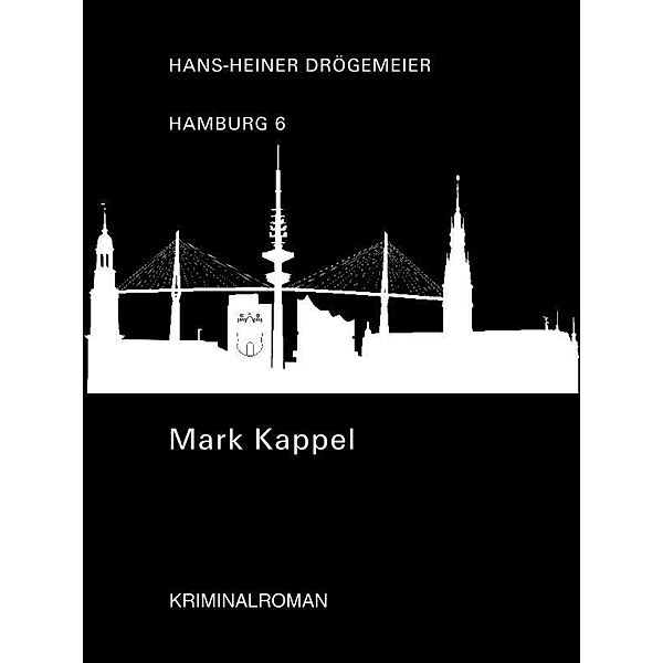 Mark Kappel / Selbstverlag, Hans-Heiner Drögemeier