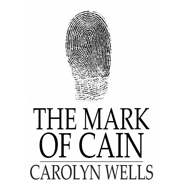 Mark of Cain / The Floating Press, Carolyn Wells