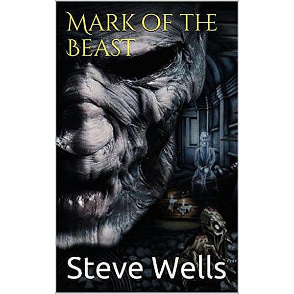 Mark of the Beast, Steve Wells