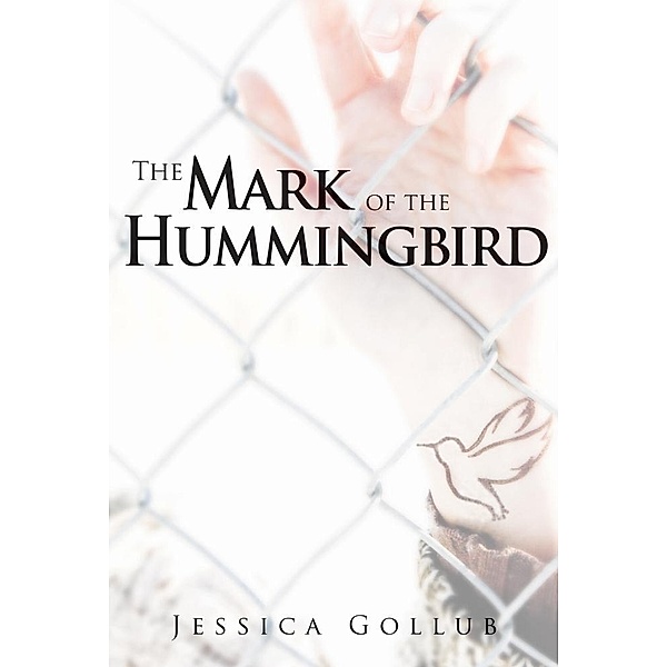 Mark of the Hummingbird, Jessica Gollub