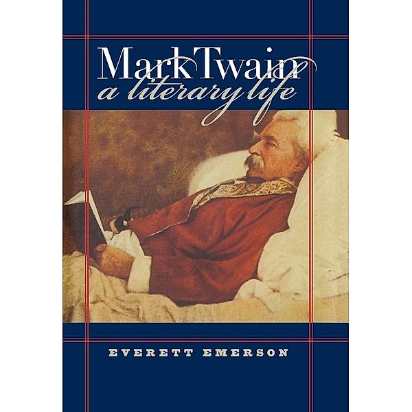 Mark Twain, A Literary Life, Everett Emerson