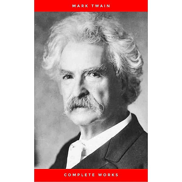 Mark Twain: Complete Works, Mark Twain