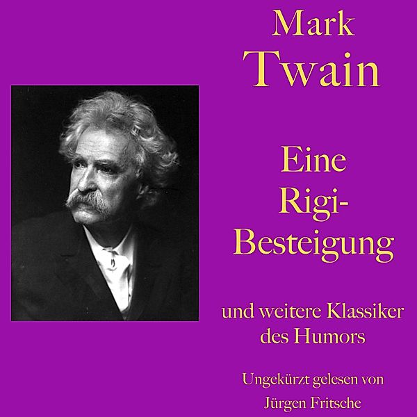 Mark Twain: Eine Rigibesteigung - und weitere Klassiker des Humors, Mark Twain