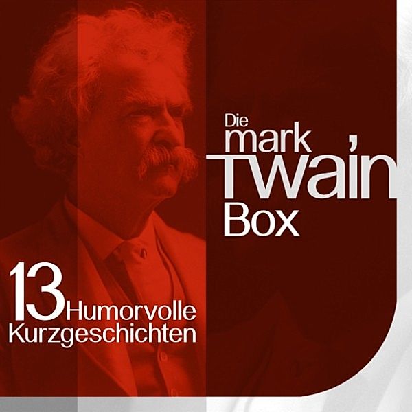 Mark Twain: Humorvolle Kurzgeschichten - Mark Twain: Die Box, Mark Twain