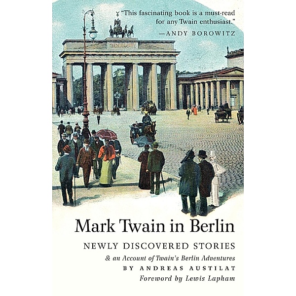 Mark Twain in Berlin, Andreas Austilat, Mark Twain