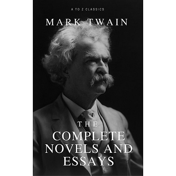 Mark Twain: The Complete Novels and Essays, Mark Twain