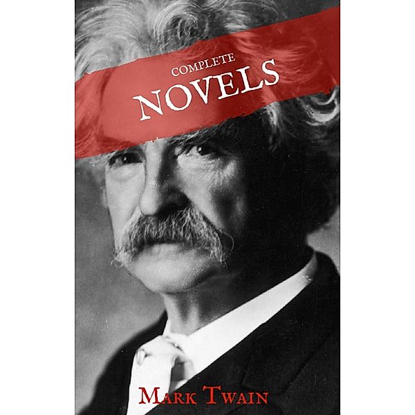 Mark Twain: The Complete Novels (House of Classics), Mark Twain, House of Classics