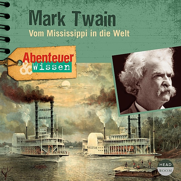 Mark Twain - Vom Mississippi in die Welt - Abenteuer & Wissen (Hörbuch mit Musik), Sandra Pfitzner