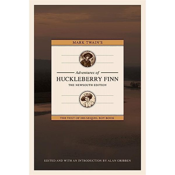 Mark Twain's Adventures of Huckleberry Finn: The NewSouth Edition, Alan Gribben