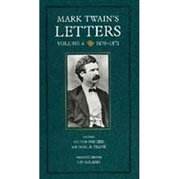 Mark Twain's Letters, Volume 4 / Mark Twain Papers Bd.9, Mark Twain