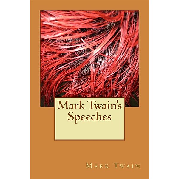 Mark  Twain's Speeches, Mark Twain