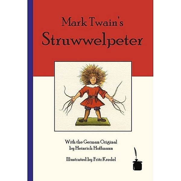Mark Twain's Struwwelpeter, deutsch-englische Ausgabe, Mark Twain