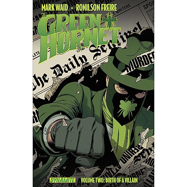 Mark Waid's Green Hornet Vol. 2: Birth Of A Villain / The Green Hornet, Mark Waid