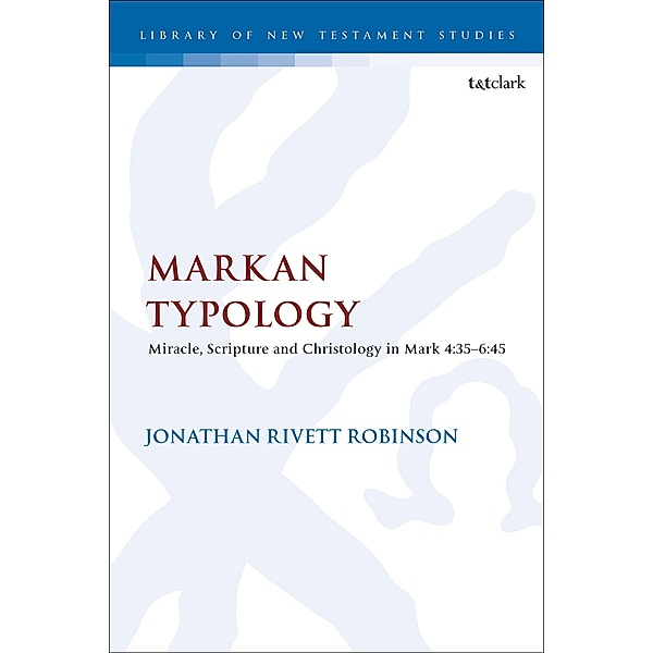 Markan Typology, Jonathan Rivett Robinson