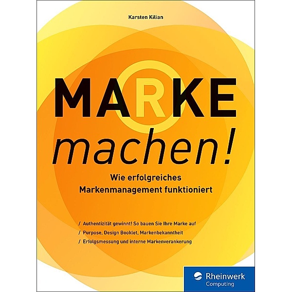 Marke machen! / Rheinwerk Computing, Karsten Kilian