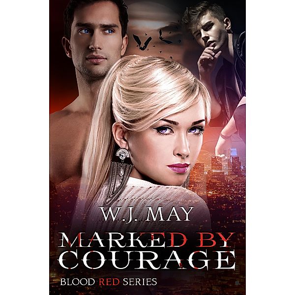 Marked by Courage (Blood Red Series, #3) / Blood Red Series, W. J. May