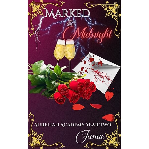 Marked by Midnight (The Aurelian Academy Romance Series, #2) / The Aurelian Academy Romance Series, Janae