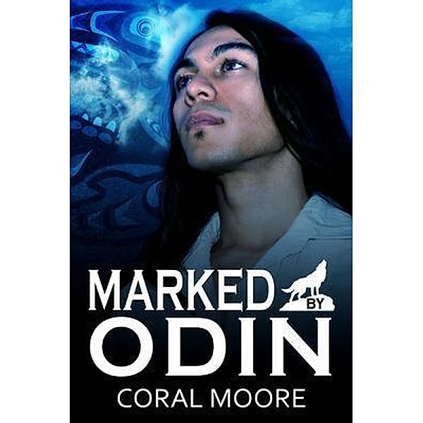 Marked by Odin, Coral Alejandra Moore