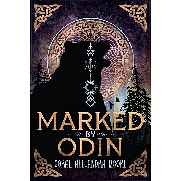 Marked By Odin (Broods of Fenrir, #2) / Broods of Fenrir, Coral Alejandra Moore