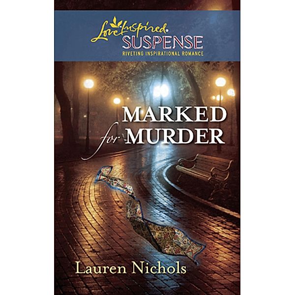 Marked for Murder (Mills & Boon Love Inspired) / Mills & Boon Love Inspired, Lauren Nichols