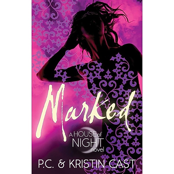 Marked / House of Night Bd.1, Kristin Cast, P C Cast