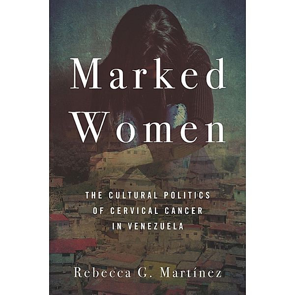 Marked Women, Rebecca G. Martínez