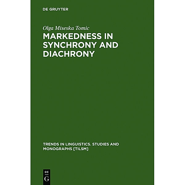 Markedness in synchrony and diachrony, Olga Miseska Tomic