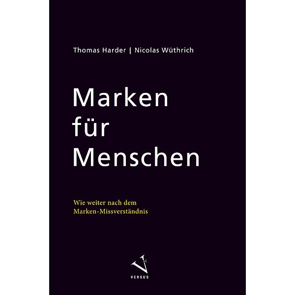 Marken für Menschen, Thomas Harder, Nicolas Wüthrich