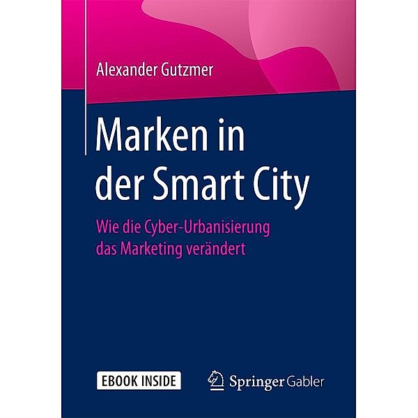 Marken in der Smart City, Alexander Gutzmer