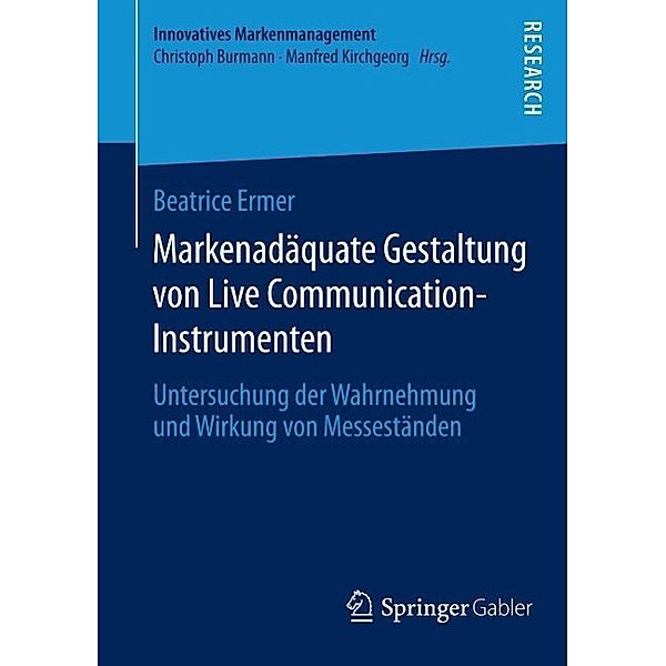 Markenadäquate Gestaltung von Live Communication-Instrumenten / Innovatives Markenmanagement Bd.49, Beatrice Ermer