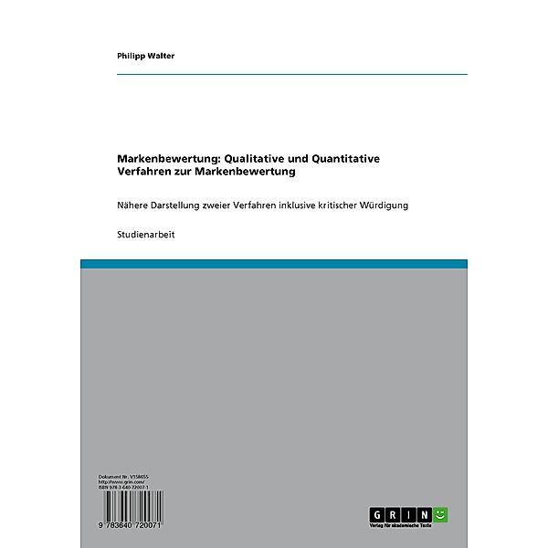 Markenbewertung: Qualitative und Quantitative Verfahren zur Markenbewertung, Philipp Walter