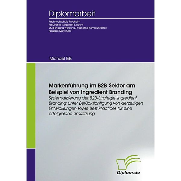 Markenführung im B2B-Sektor am Beispiel von Ingredient Branding, Michael Biß