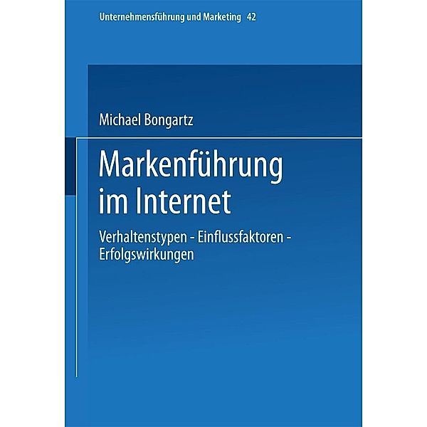 Markenführung im Internet / Unternehmensführung und Marketing Bd.42, Michael Bongartz
