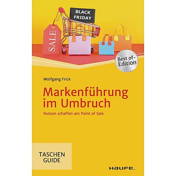 Markenführung im Umbruch / Haufe TaschenGuide Bd.353, Wolfgang Frick