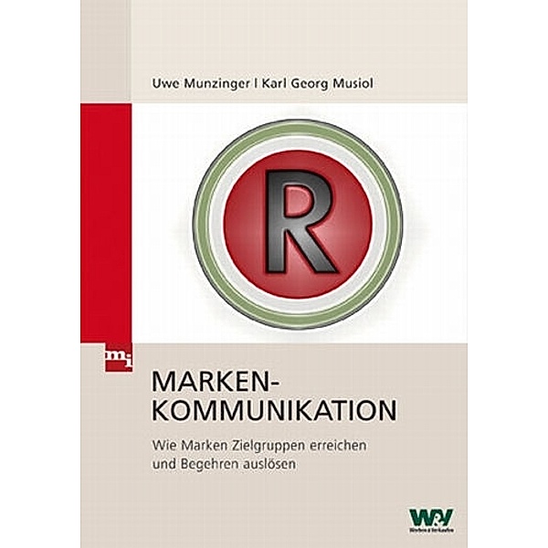 Markenkommunikation, Uwe Munzinger, Karl G. Musiol