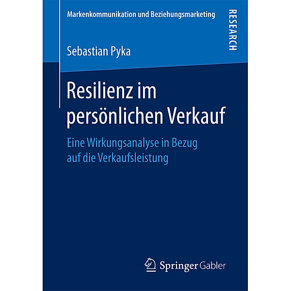 Markenkommunikation und Beziehungsmarketing / Resilienz im persönlichen Verkauf, Sebastian Pyka