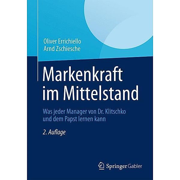Markenkraft im Mittelstand, Oliver Errichiello, Arnd Zschiesche