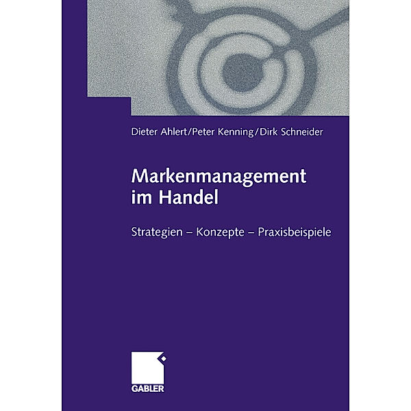 Markenmanagement im Handel, Dieter Ahlert, Peter Kenning, Dirk Schneider